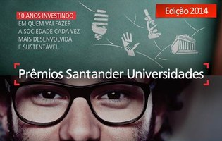 Inscrições abertas - 10ª edição Prêmios Santander Universidades 2014