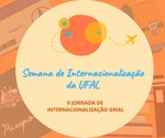 Ufal sedia II Jornada de Internacionalização do Grupo de Relações Internacionais de Alagoas