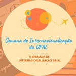 Ufal sedia II Jornada de Internacionalização do Grupo de Relações Internacionais de Alagoas